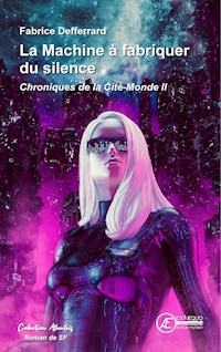 Chroniques de la Cité-Monde - Tome 2 - Fabrice Defferrard - E-Book