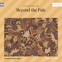 Beyond the Pale (Unabridged) - Rudyard Kipling - Hörbuch