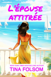 L'épouse attitrée - Tina Folsom - E-Book