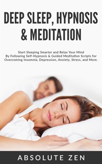 Deep Sleep Hypnosis & Meditation - Absolute Zen - E-Book