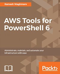 AWS Tools for PowerShell 6 - Ramesh Waghmare - E-Book