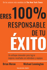 Eres 100% responsable de tu éxito - Brian P. Moran - E-Book