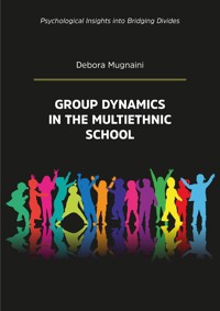 Group dynamics in the multiethnic school - Debora Mugnaini - E-Book