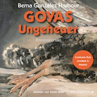 Goyas Ungeheuer - Berna González-Harbour - Hörbuch