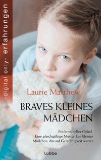 Braves kleines Mädchen - Laurie Matthew - E-Book
