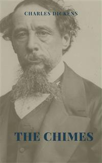 The Chimes Illustrated Edition - Charles Dickens. - E-Book