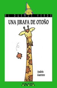 Una jirafa de otoño - Andrés Guerrero - E-Book