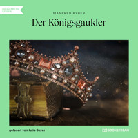 Der Königsgaukler (Ungekürzt) - Manfred Kyber - Hörbuch