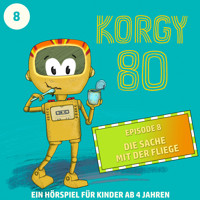 Korgy 80, Episode 8: Die Sache mit der Fliege - Thomas Bleskin - Hörbuch