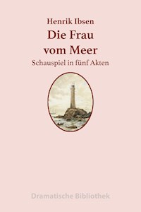 Die Frau vom Meer - Henrik Ibsen - E-Book