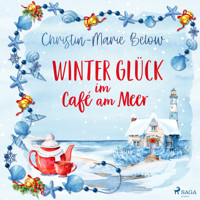 Winterglück im Café am Meer - Christin-Marie Below - Hörbuch