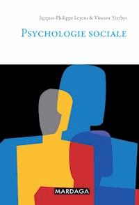 Psychologie sociale - Jacques-Philippe Leyens - E-Book