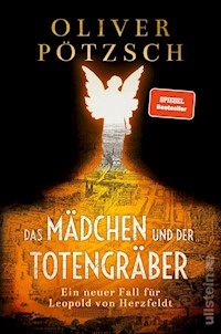 Das Mädchen und der Totengräber - Oliver Pötzsch - E-Book