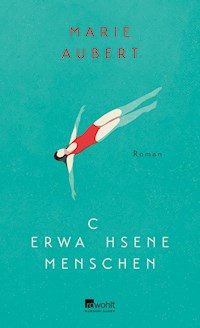 Erwachsene Menschen - Marie Aubert - E-Book