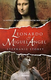 Leonardo y Miguel Ángel - Stephanie Storey - E-Book
