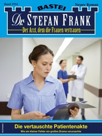 Dr. Stefan Frank 2754 - Stefan Frank - E-Book