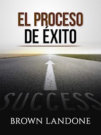 El Proceso de éxito (Traducido) - Brown Landone - E-Book