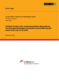 Kritische Analyse der umsatzsteuerlichen Behandlung von Konsignationslagern hinsichtlich der Einführung der Quick Fixes zum 01.01.2020 - Olivia Voggel - E-Book