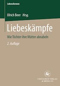 Liebeskämpfe - Roswitha Stemmer-Beer - E-Book