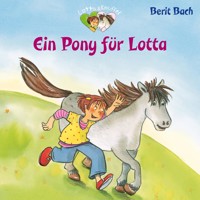 Lotta und Knuffel 2: Ein Pony für Lotta - Berit Bach - Hörbuch