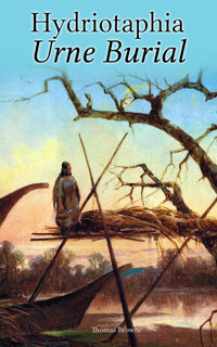 Hydriotaphia – Urne Burial - Thomas Browne - E-Book
