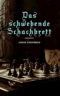 Das schwebende Schachbrett - Louis Couperus - E-Book