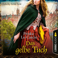 Das gelbe Tuch (Ungekürzt) - Priska Lo Cascio - Hörbuch