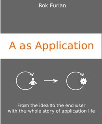 A as Application - Rok Furlan - E-Book