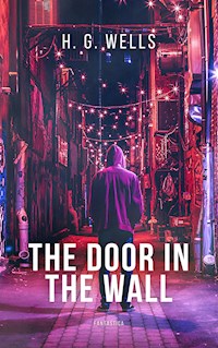 The Door in the Wall - H G Wells - E-Book