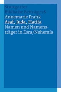 Asaf, Juda, Hatifa - Namen und Namensträger in Esra/Nehemia - Annemarie Frank - E-Book