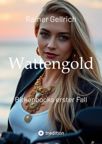Wattengold - Rainer Gellrich - E-Book