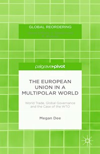 The European Union in a Multipolar World - M. Dee - E-Book