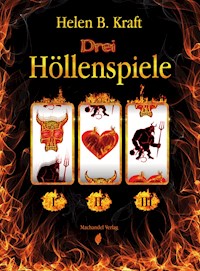 Drei Höllenspiele - Helen B. Kraft - E-Book
