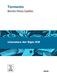 Tormento - Benito Pérez Galdòs - kostenlos E-Book