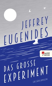 Das große Experiment - Jeffrey Eugenides - E-Book