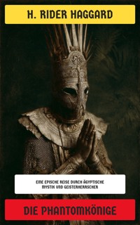 Die Phantomkönige - H. Rider Haggard - E-Book