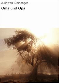 Oma und Opa - Julia von Steinhagen - E-Book