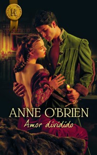 Amor dividido - Anne O'Brien - E-Book