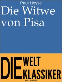 Die Witwe von Pisa - Paul Heyse - E-Book