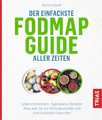 Der einfachste FODMAP-Guide aller Zeiten - Karina Haufe - E-Book