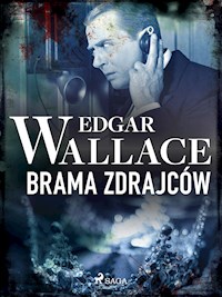 Brama zdrajców - Edgar Wallace - E-Book