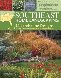 Southeast Home Landscaping, 3rd Edition - Roger Holmes - E-Book