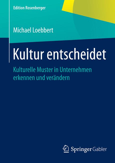 Kultur entscheidet - Michael Loebbert - E-Book