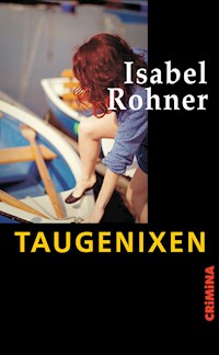 Taugenixen - Isabel Rohner - E-Book