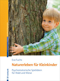 Naturerleben für Kleinkinder - Eva Fuchs - E-Book