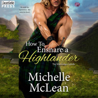 How to Ensnare a Highlander - The MacGregor Lairds, Book 2 (Unabridged) - Michelle McLean - Hörbuch
