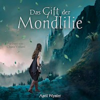 Das Gift der Mondlilie - April Wynter - Hörbuch
