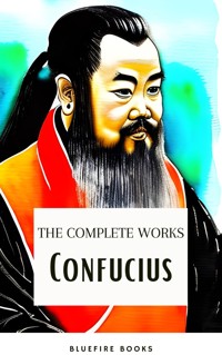 The Complete Confucius - Confucius - E-Book