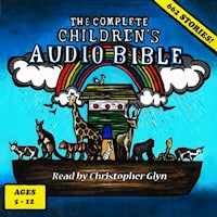 The Complete Children's Audio Bible - Christopher Glyn - Hörbuch