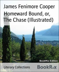 Homeward Bound, or, The Chase (Illustrated) - James Fenimore Cooper - E-Book